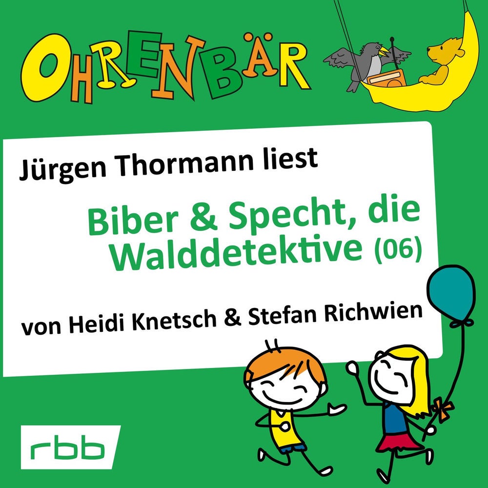 Ohrenbär - eine OHRENBÄR Geschichte, Folge 52: Ohrenbär: Biber & Specht, die Walddetektive, Teil 6