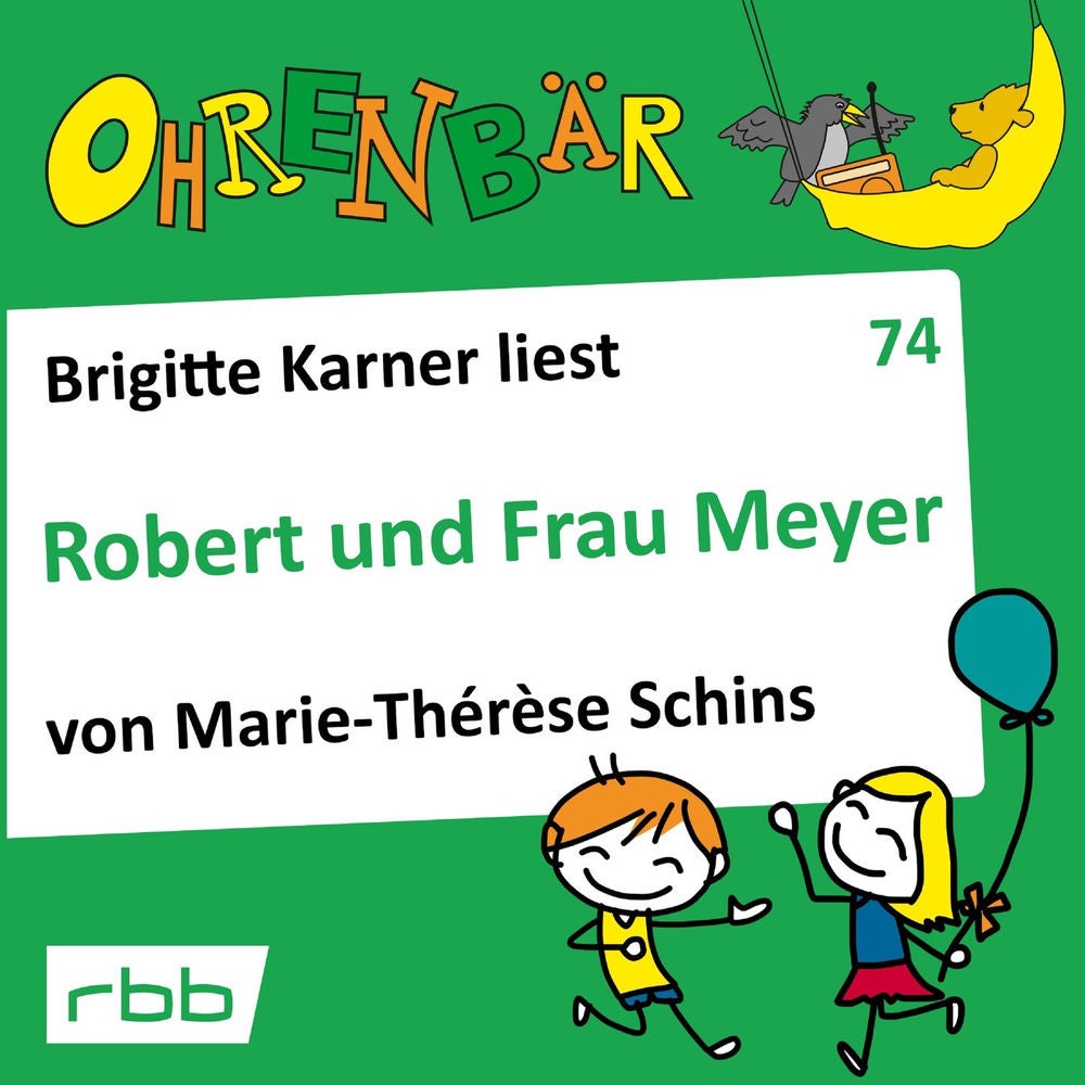 Ohrenbär - eine OHRENBÄR Geschichte, Folge 74: Robert und Frau Meyer