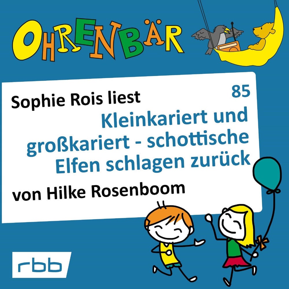 Ohrenbär - eine OHRENBÄR Geschichte, Folge 85: Kleinkariert und großkariert - schottische Elfen schlagen zurück