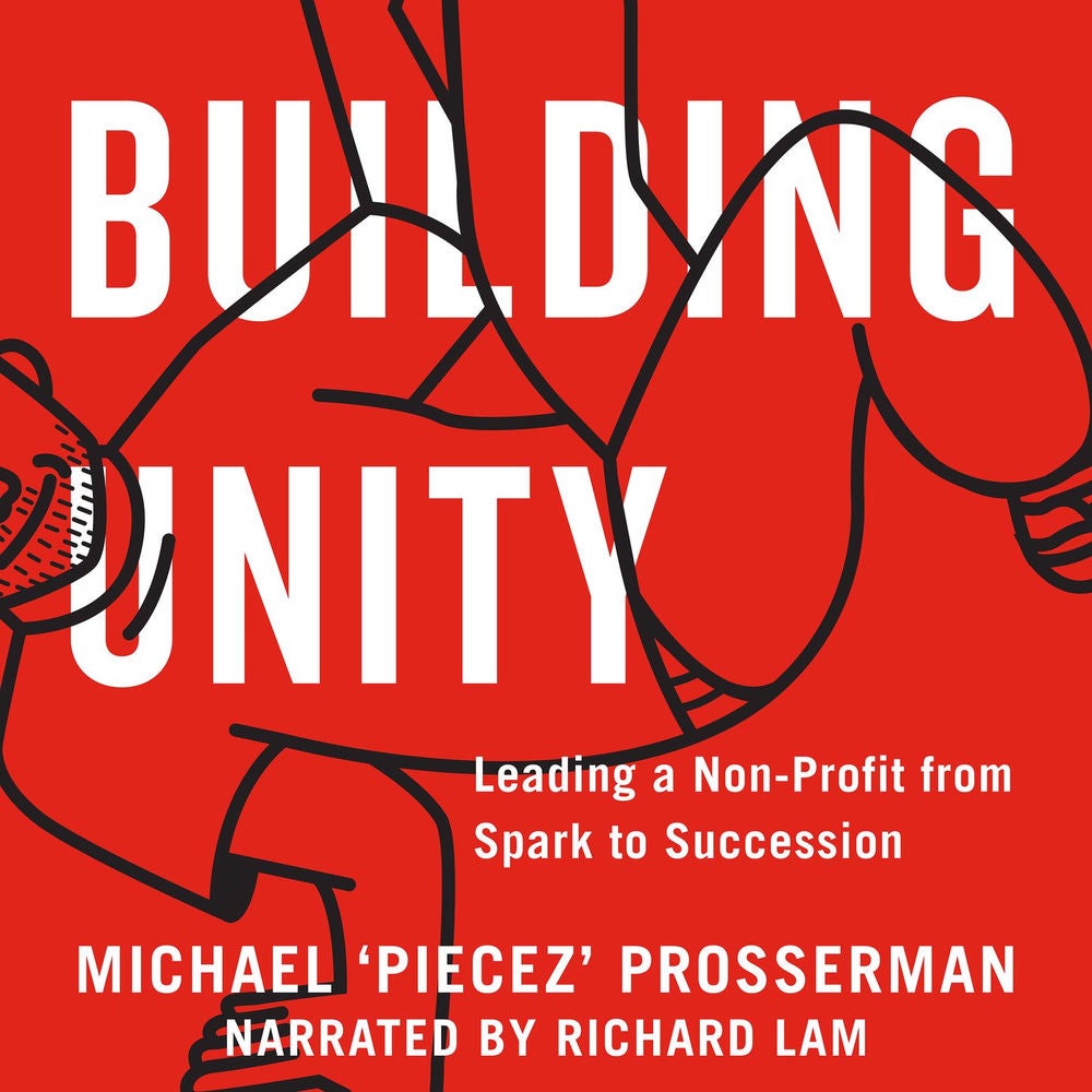 Building Unity - Leading a Non-Profit from Spark to Succession