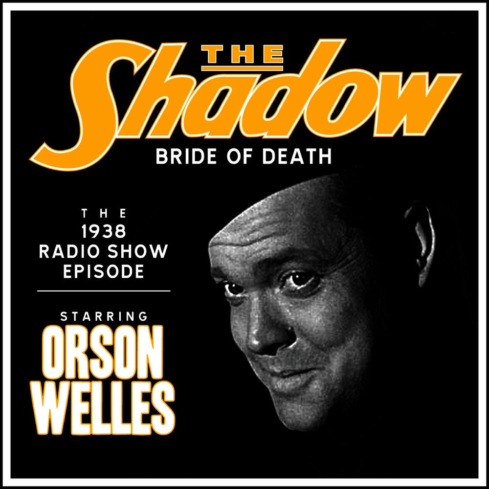 The Shadow: Bride Of Death - The 1938 Radio Show Episode
