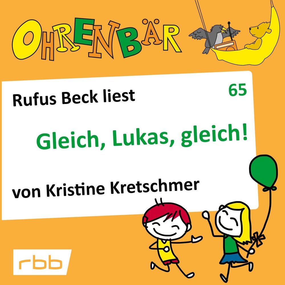 Ohrenbär - eine OHRENBÄR Geschichte, Folge 65: Gleich, Lukas, gleich!