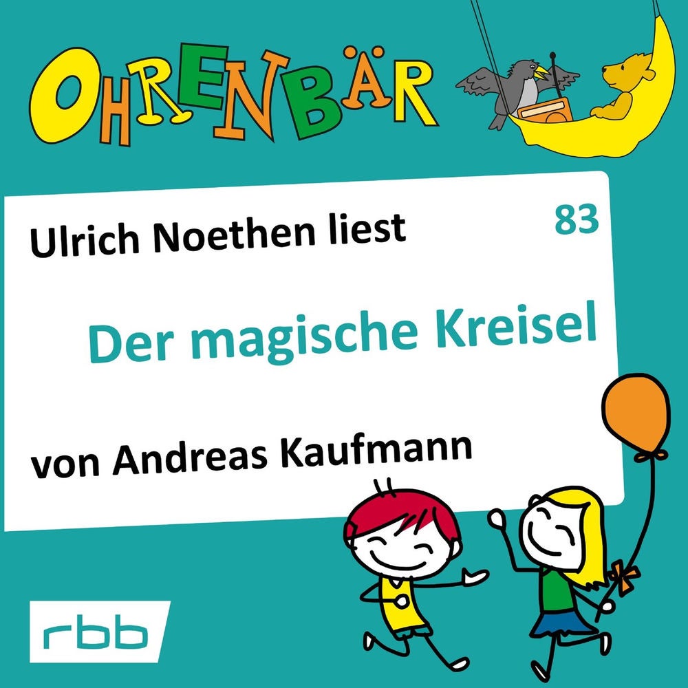 Ohrenbär - eine OHRENBÄR Geschichte, Folge 83: Der magische Kreisel