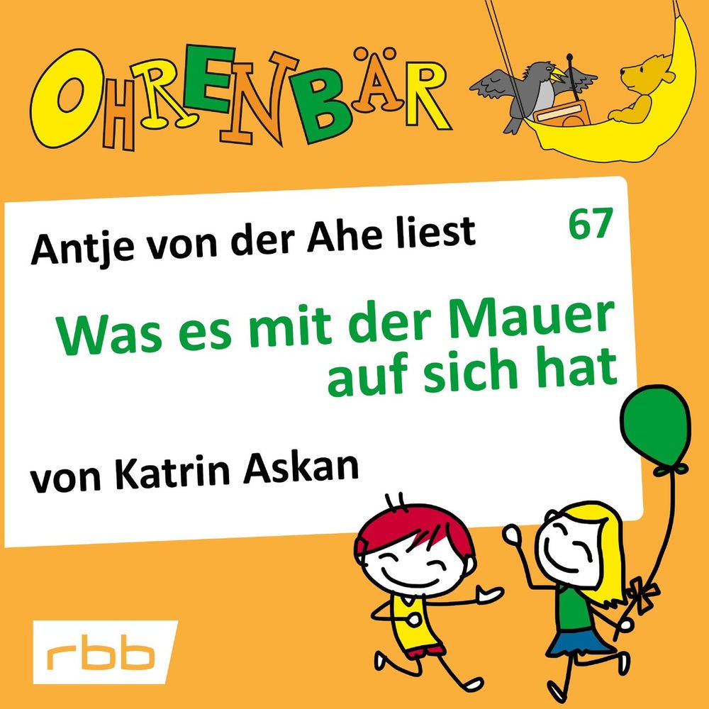 Ohrenbär - eine OHRENBÄR Geschichte, Folge 67: Was es mit der Mauer auf sich hat
