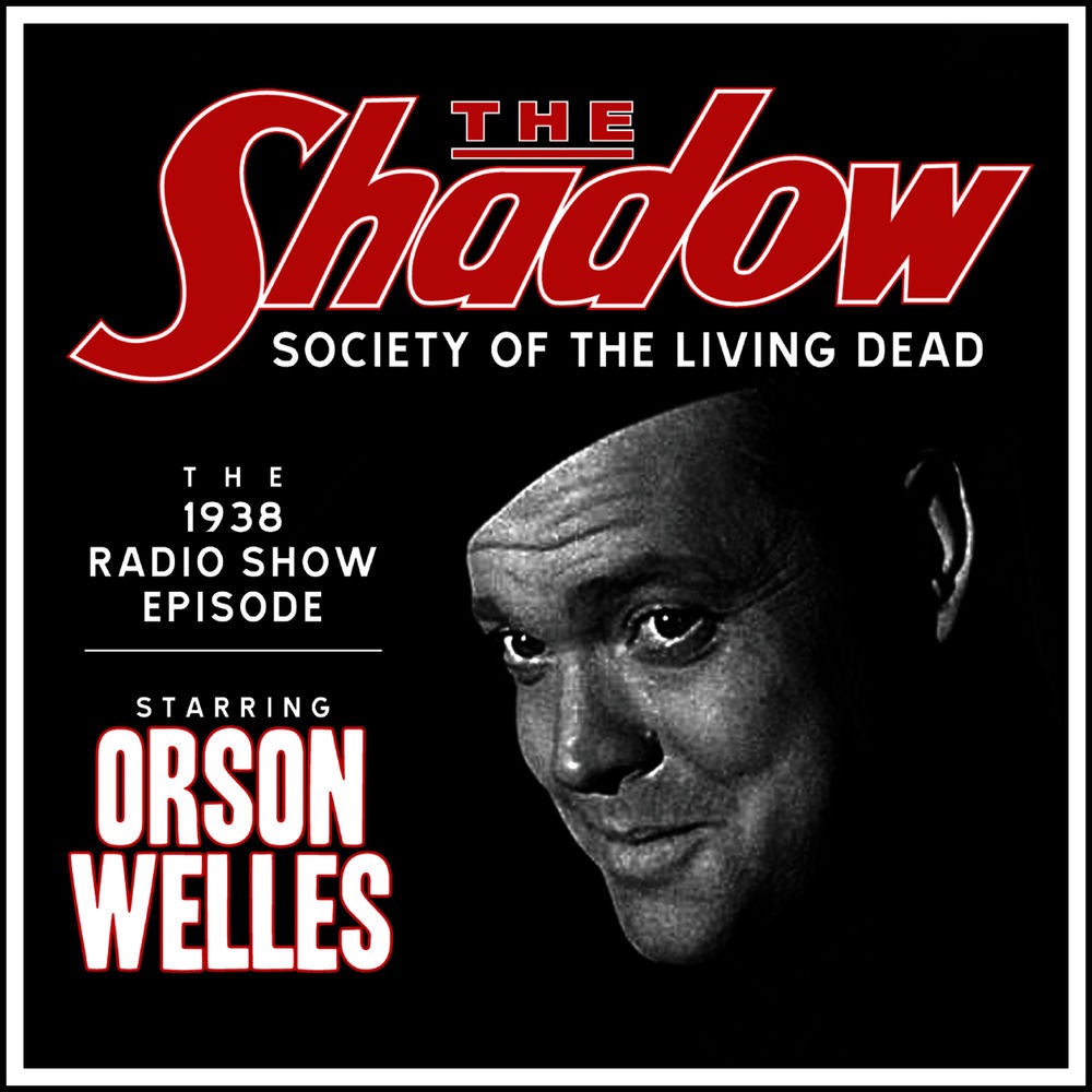 The Shadow: Society Of The Living Dead - The 1938 Radio Show Episode