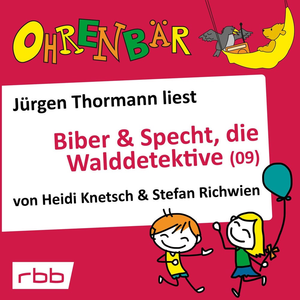 Ohrenbär - eine OHRENBÄR Geschichte, Folge 63: Ohrenbär: Biber & Specht, die Walddetektive, Teil 9