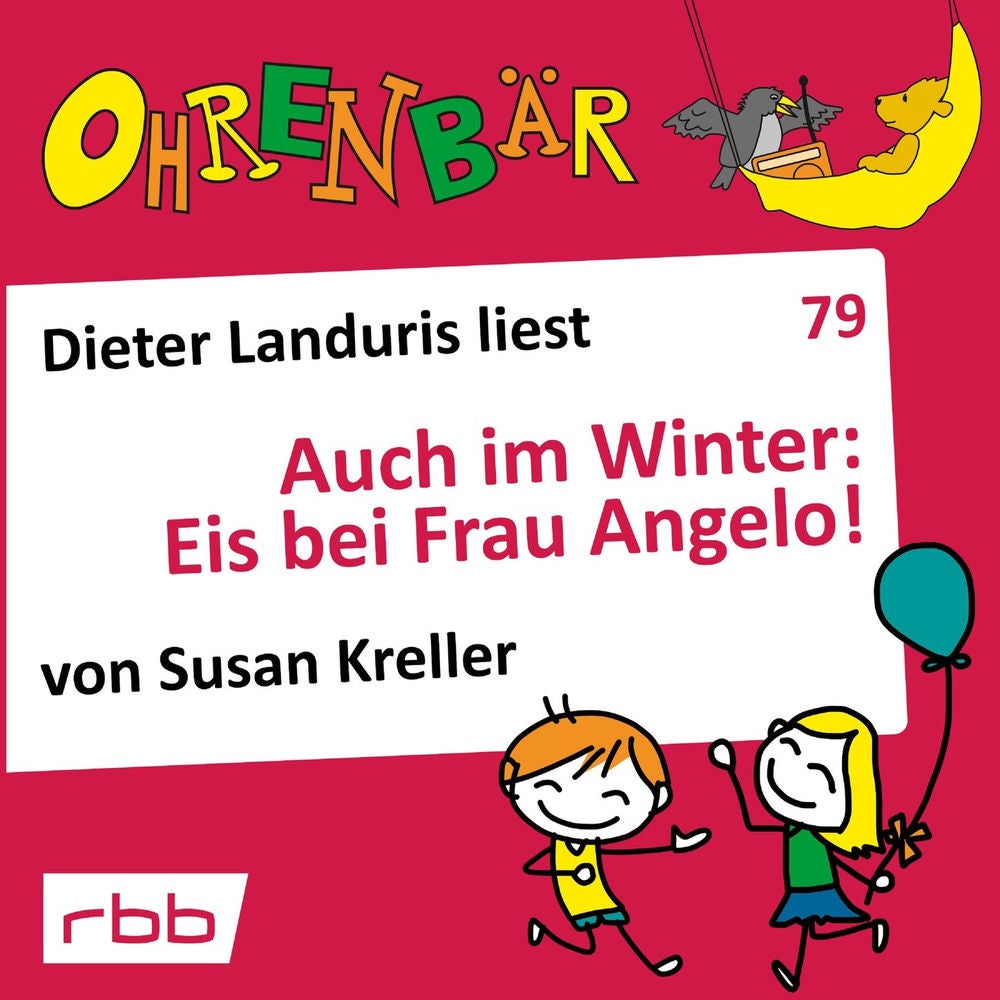 Ohrenbär - eine OHRENBÄR Geschichte, Folge 79: Auch im Winter: Eis bei Frau Angelo!