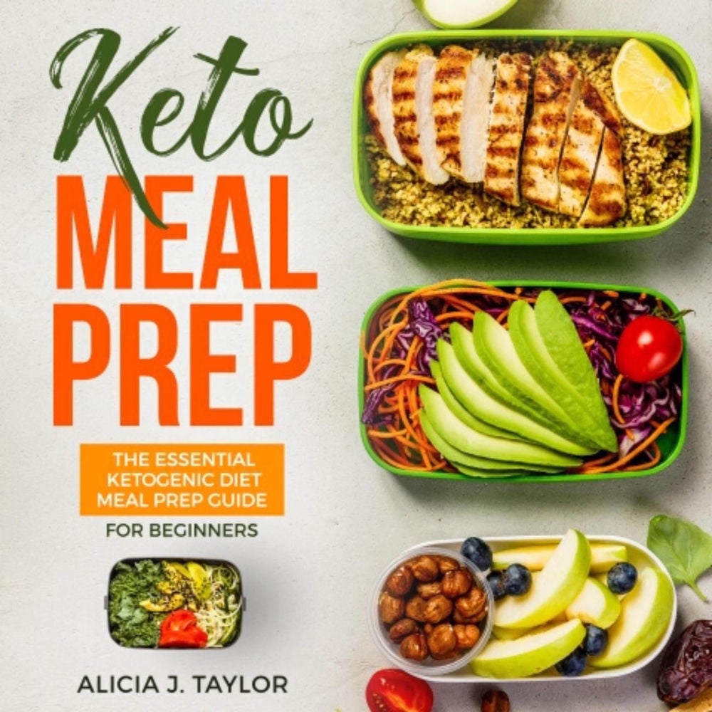 Keto Meal Prep - The Essential Ketogenic Meal Prep Guide For Beginners