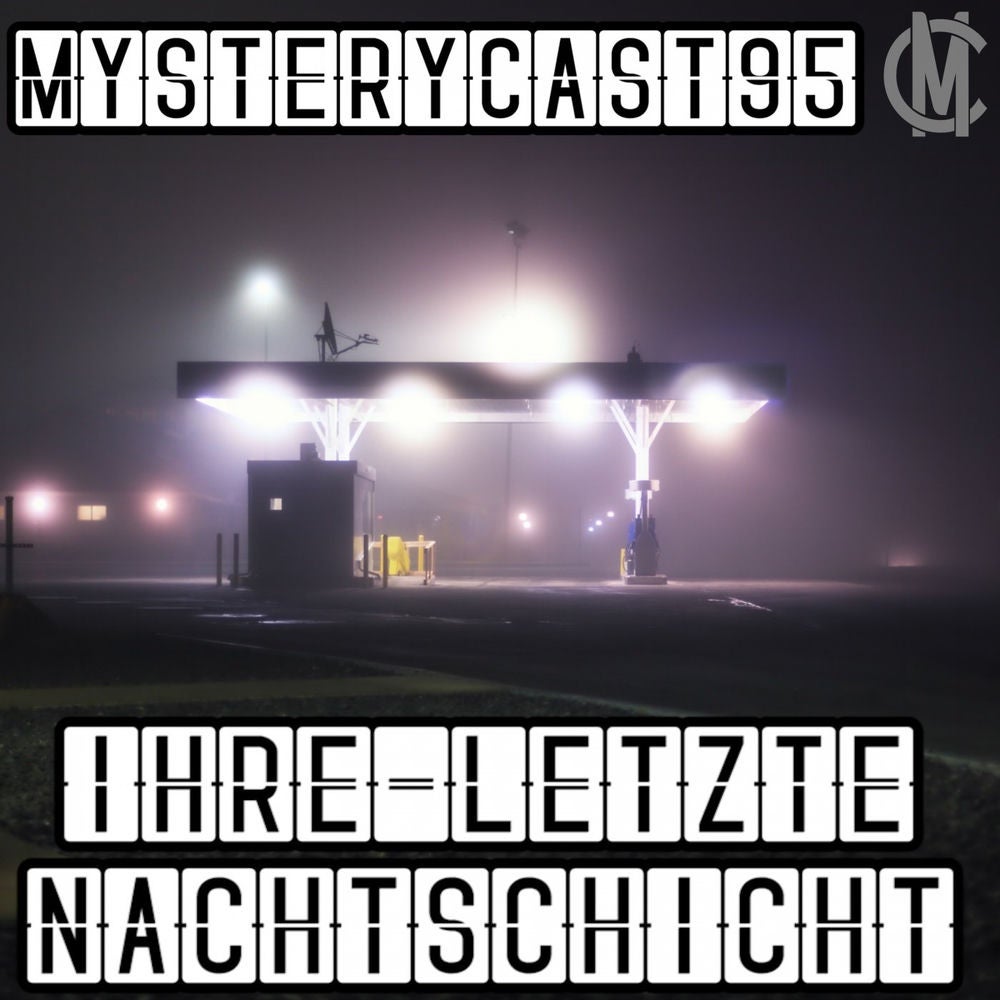 MysteryCast 95 - Ihre letzte Nachtschicht