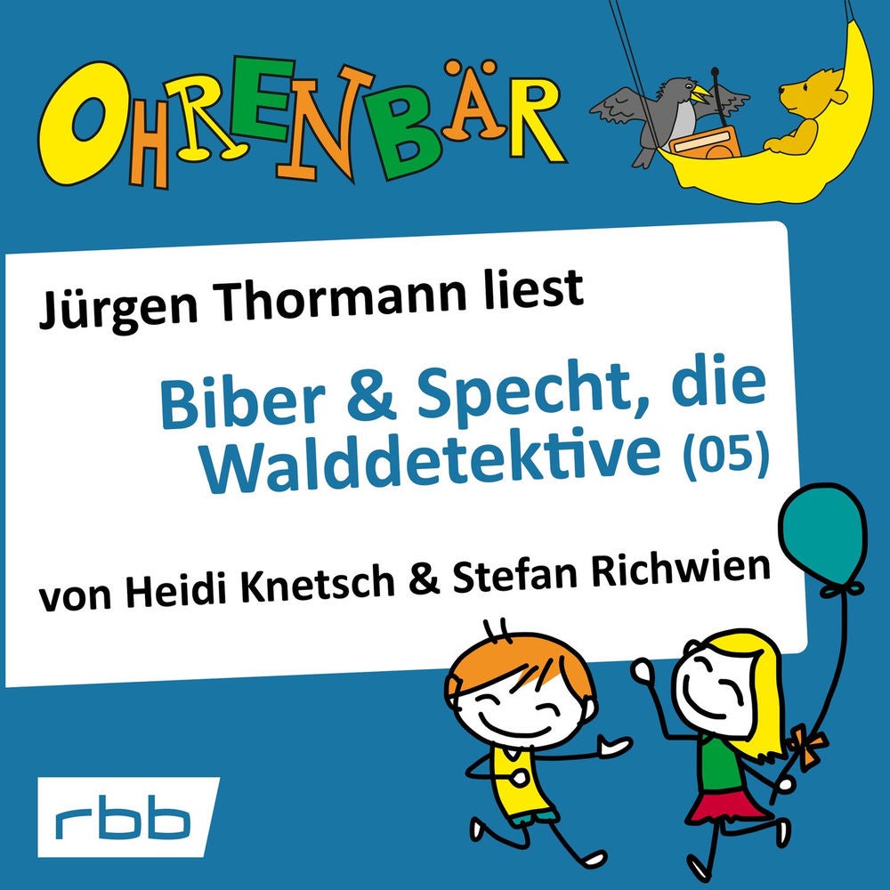 Ohrenbär - eine OHRENBÄR Geschichte, Folge 36: Biber & Specht, die Walddetektive, Teil 5
