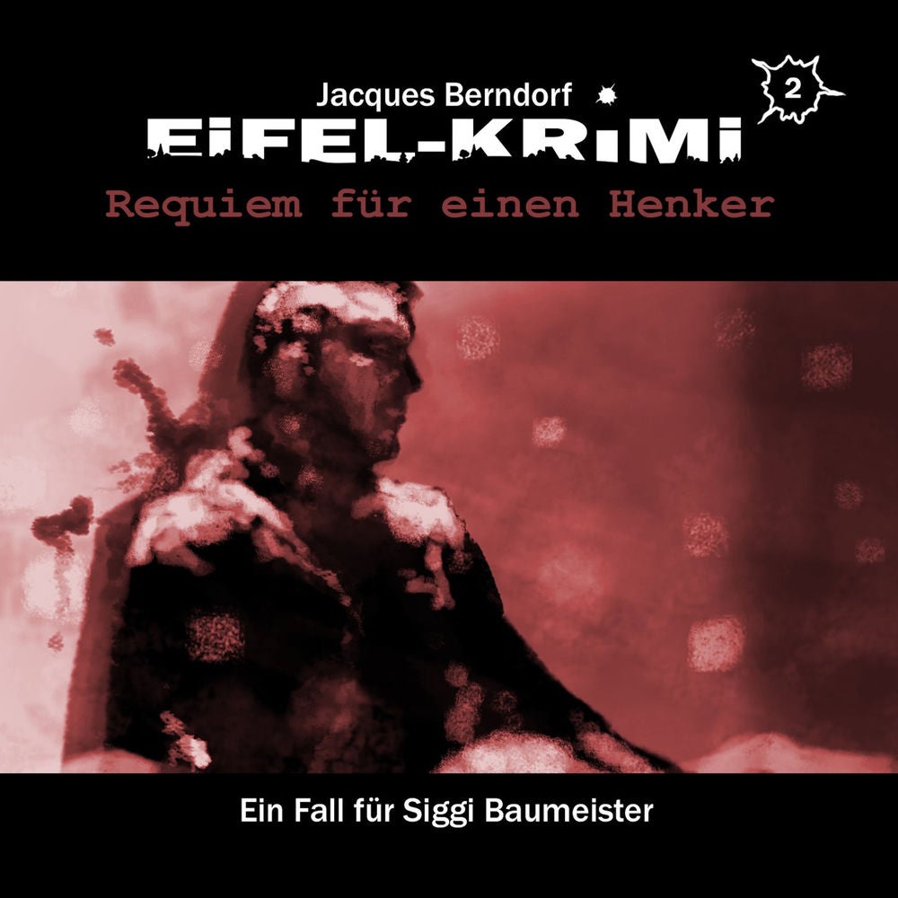 Eifel-Krimi, Folge 2: Requiem für einen Henker