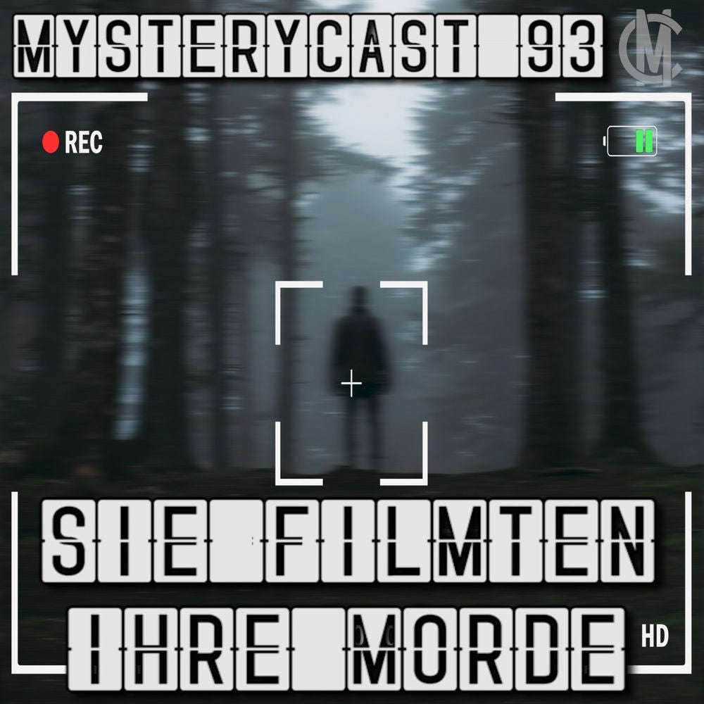 MysteryCast 93 - Sie filmten ihre Morde
