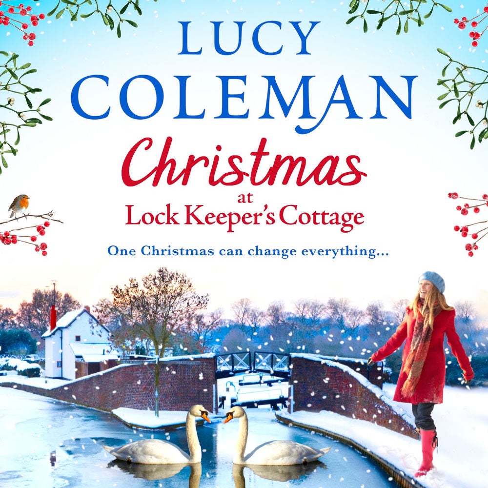 Christmas at Lock Keeper's Cottage - The perfect uplifting festive read of love and hope for 2020