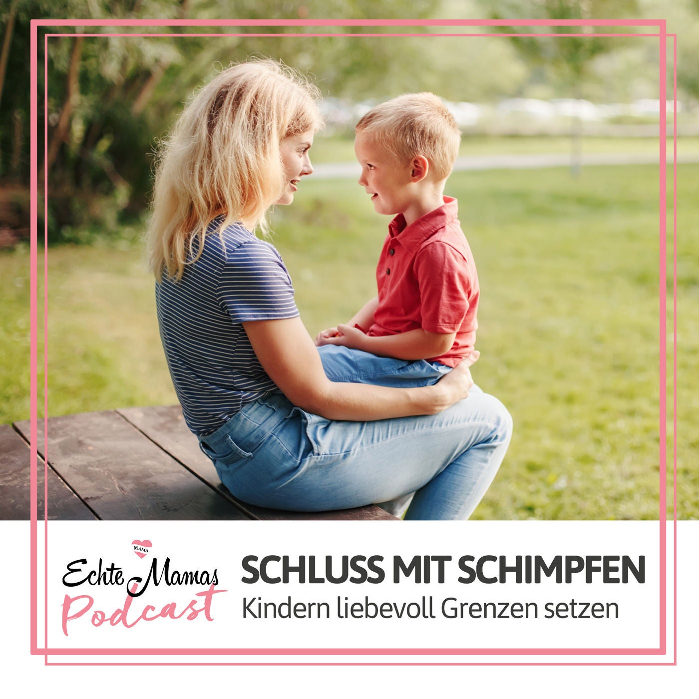Schluss mit Schimpfen – Kindern liebevoll Grenzen setzen