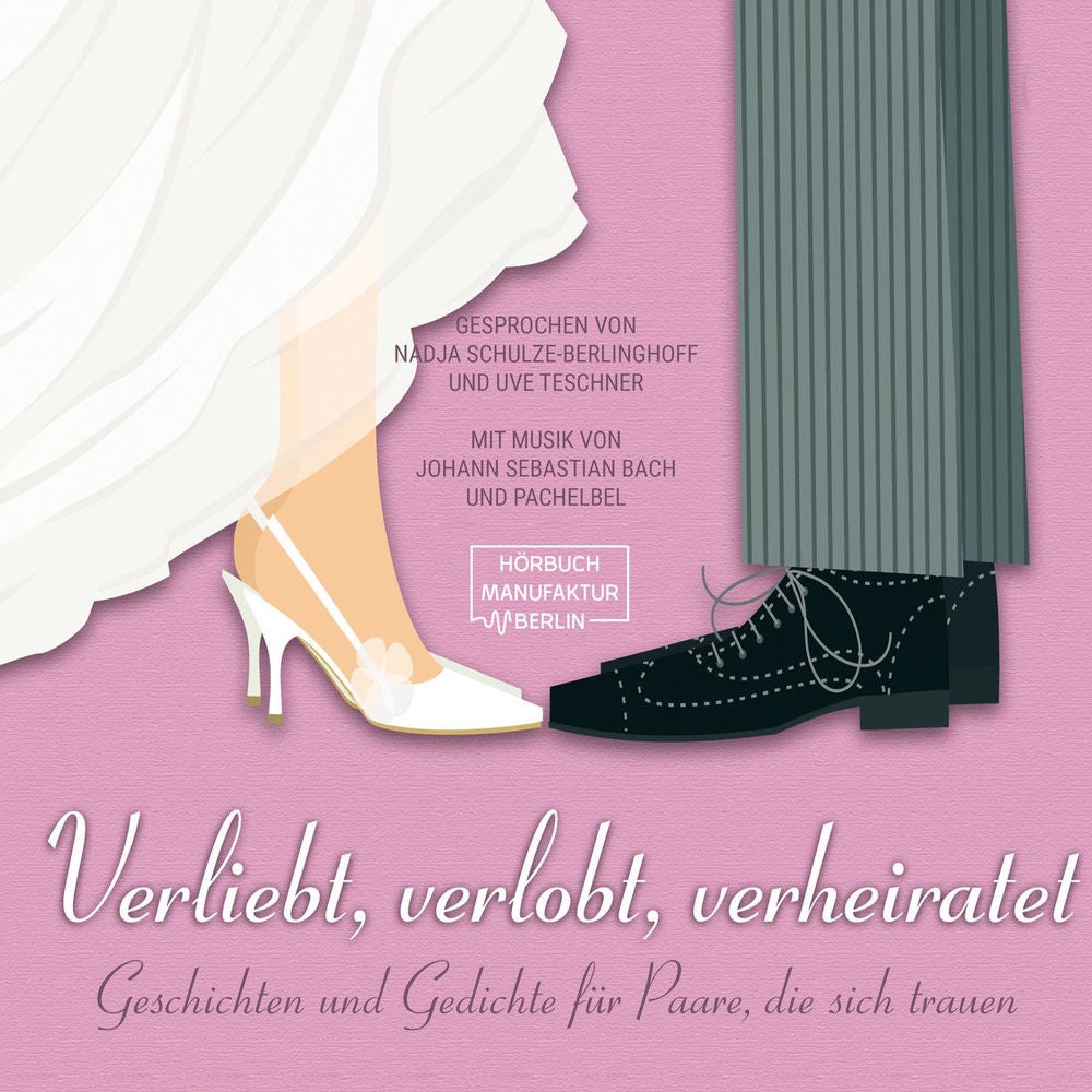 Verliebt, verlobt, verheiratet - Geschichten und Gedichte für Paare, die sich trauen