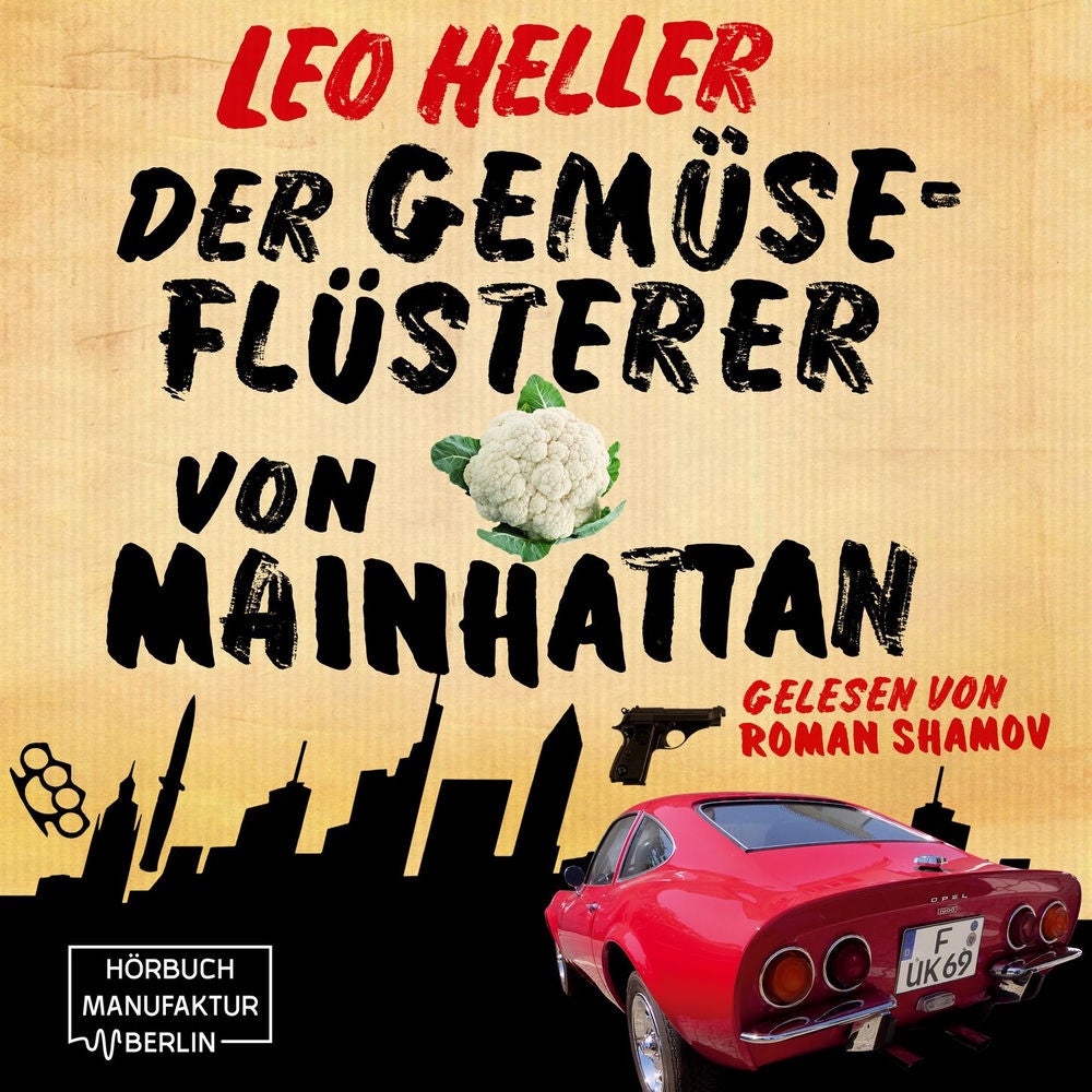 Der Gemüseflüsterer von Mainhattan - Detektiv Jürgen McBride, Band 2