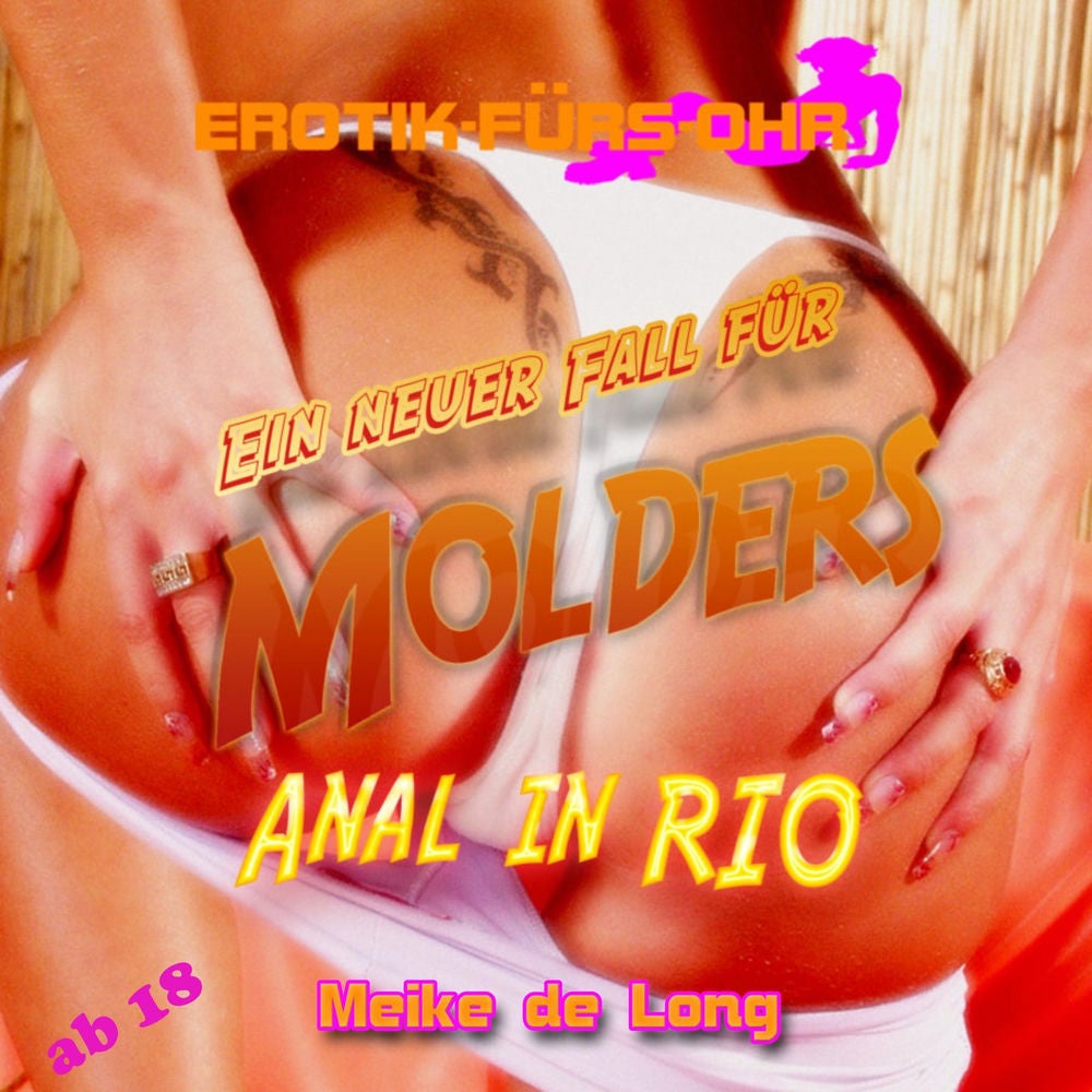 Ein neuer Fall für MOLDERS - Anal in Rio
