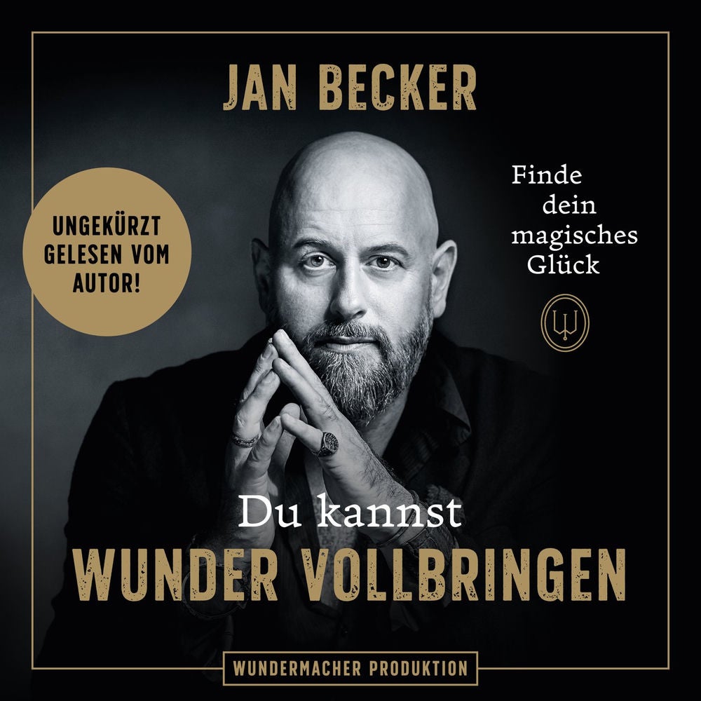 Du kannst Wunder vollbringen - Finde dein magisches Glück