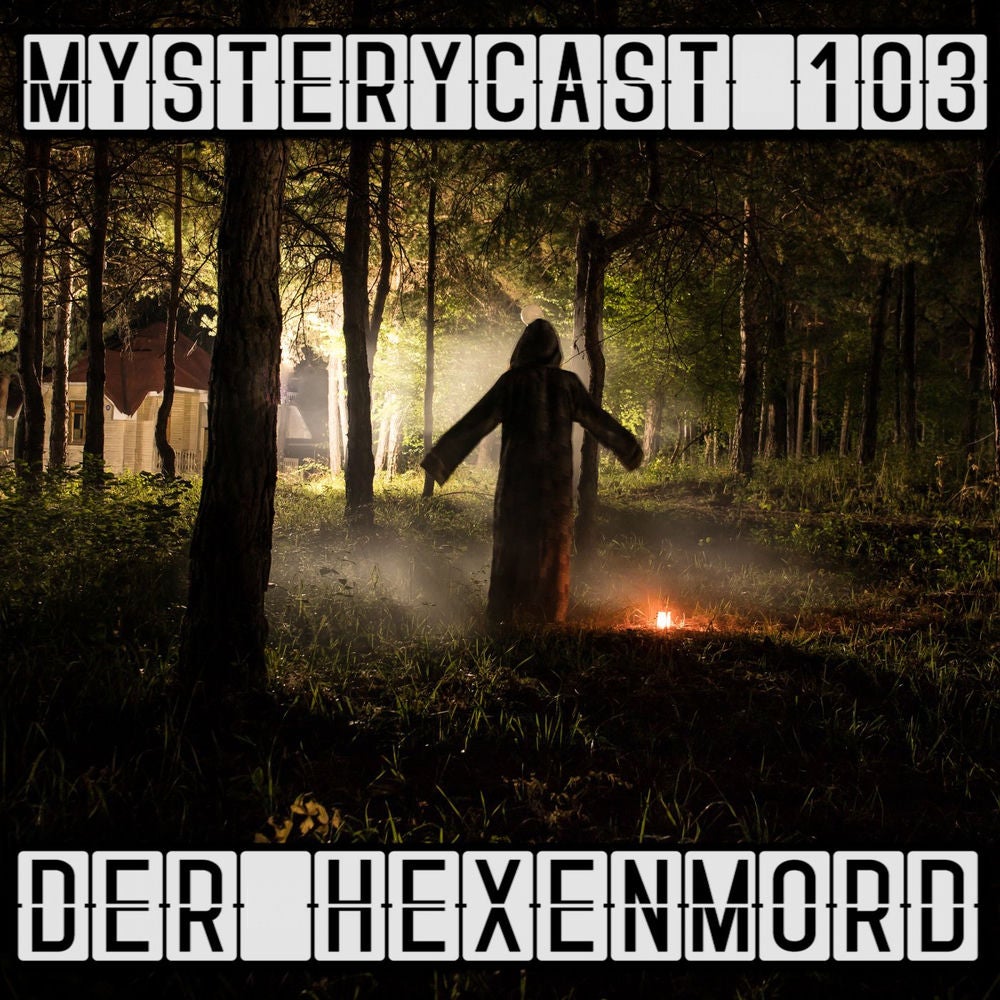 MysteryCast 103 - Der Hexenmord