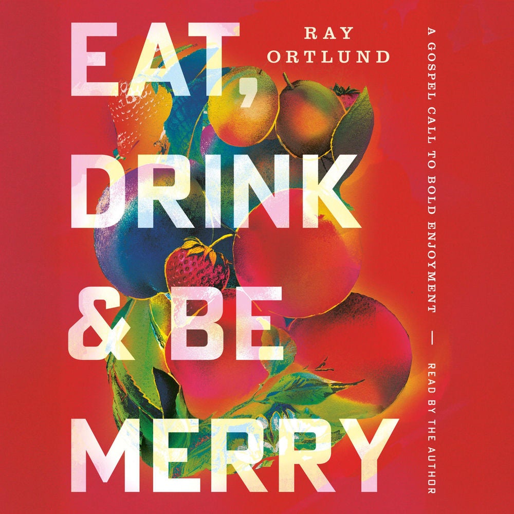 Eat, Drink, and Be Merry