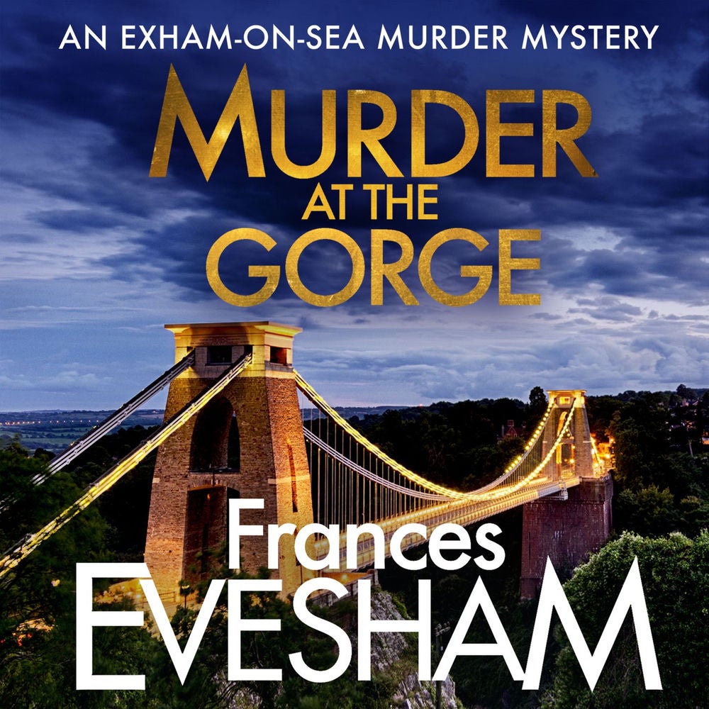 Murder At the Gorge - The Exham-on-Sea Murder Mysteries, Book 7