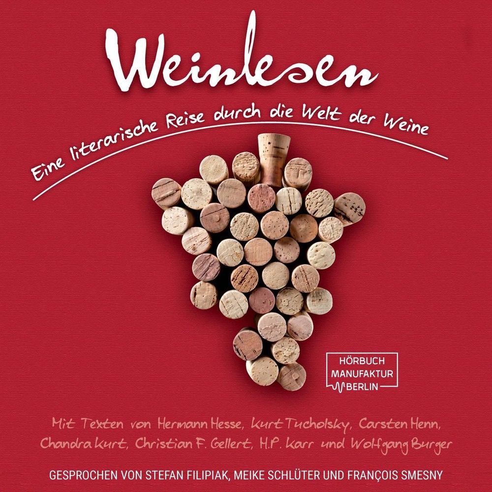 Weinlesen - Eine literarische Reise durch die Welt der Weine