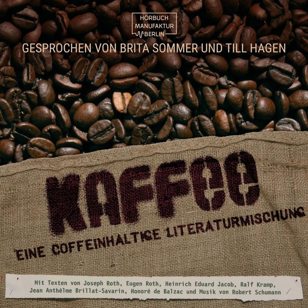 Kaffee - Eine coffeinhaltige Literaturmischung