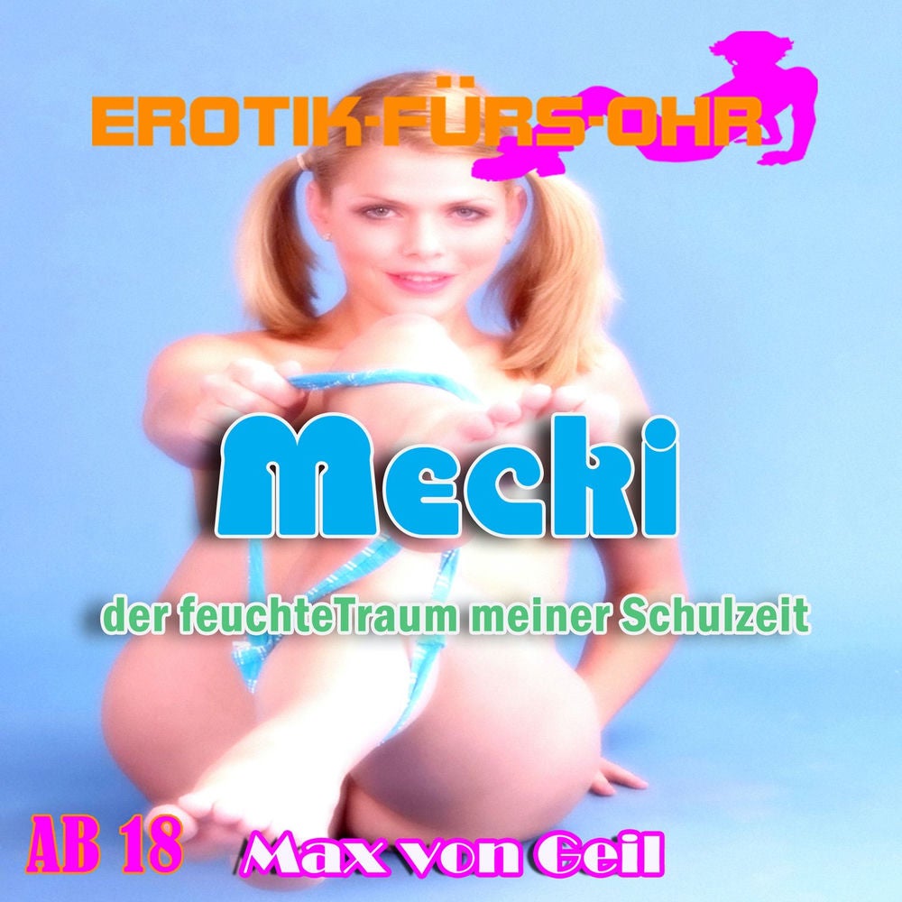 Mecki der feuchte Traum meiner Schulzeit