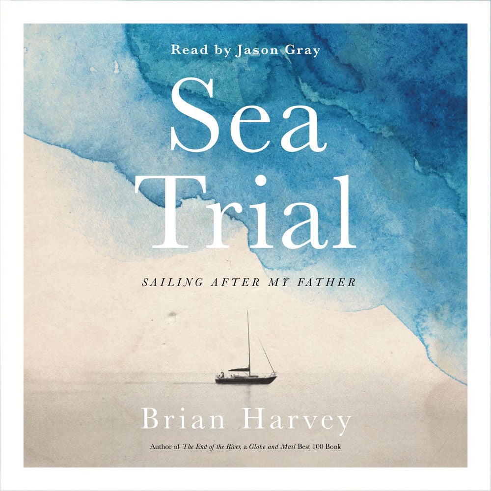 Sea Trial - Sailing After My Father