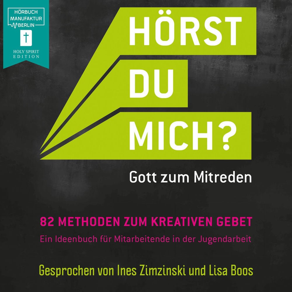 Hörst Du mich? - Gott zum Mitreden - 82 Methoden zum kreativen Gebet zur Initiative