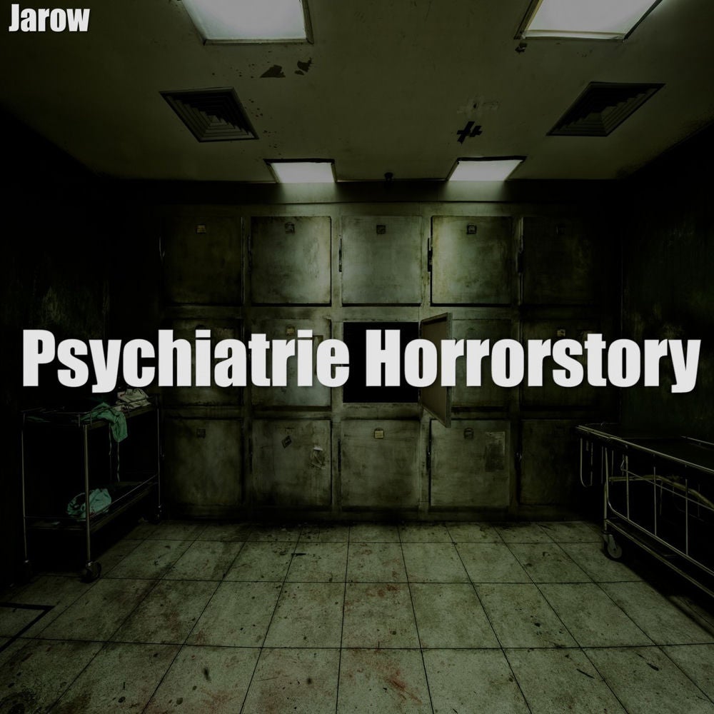 Psychiatrie Horrorstory