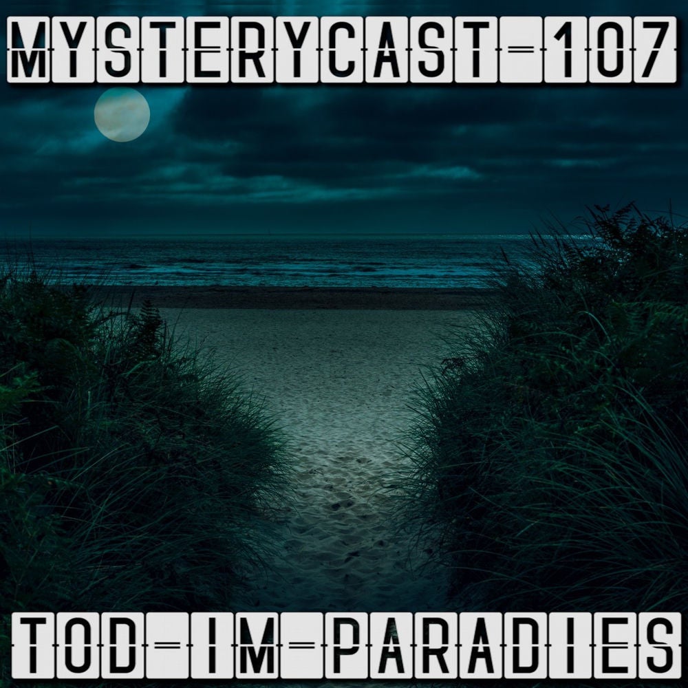 MysteryCast 107 - Tod im Paradies