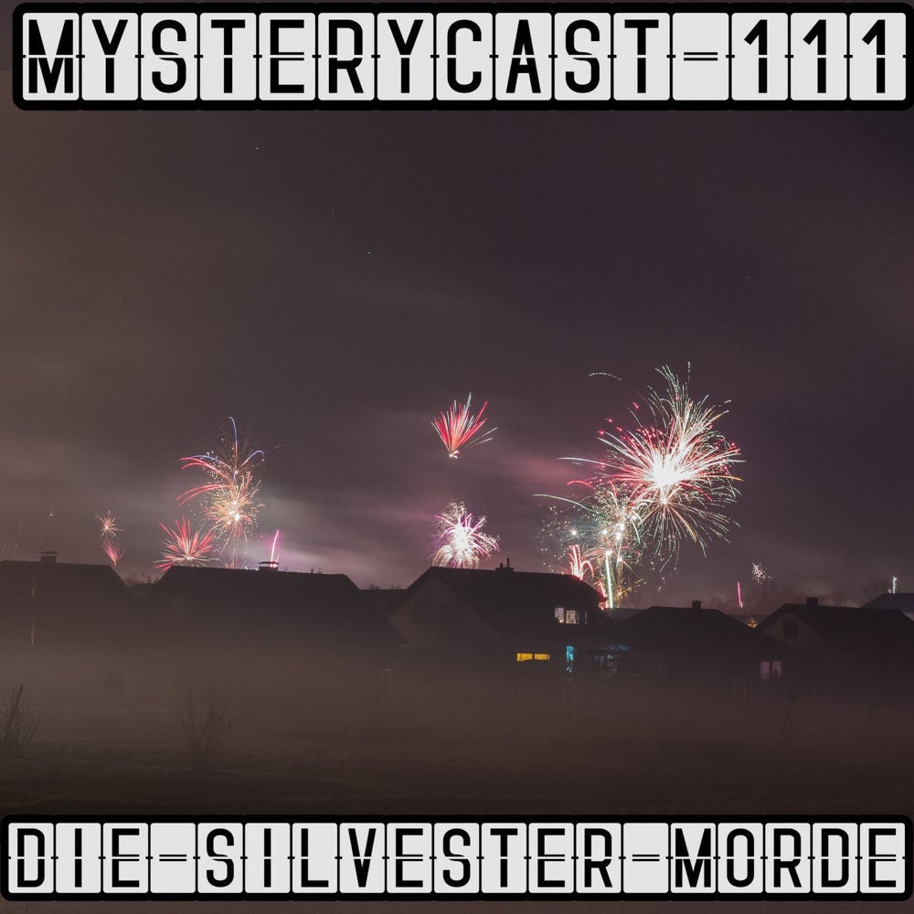 MysteryCast 111 - Die Silvester-Morde