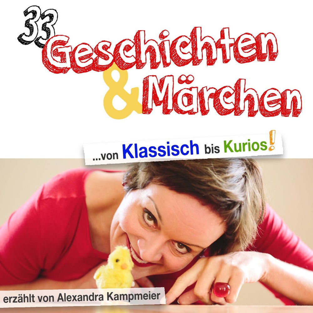 33 Geschichten & Märchen - von Klassisch bis Kurios!