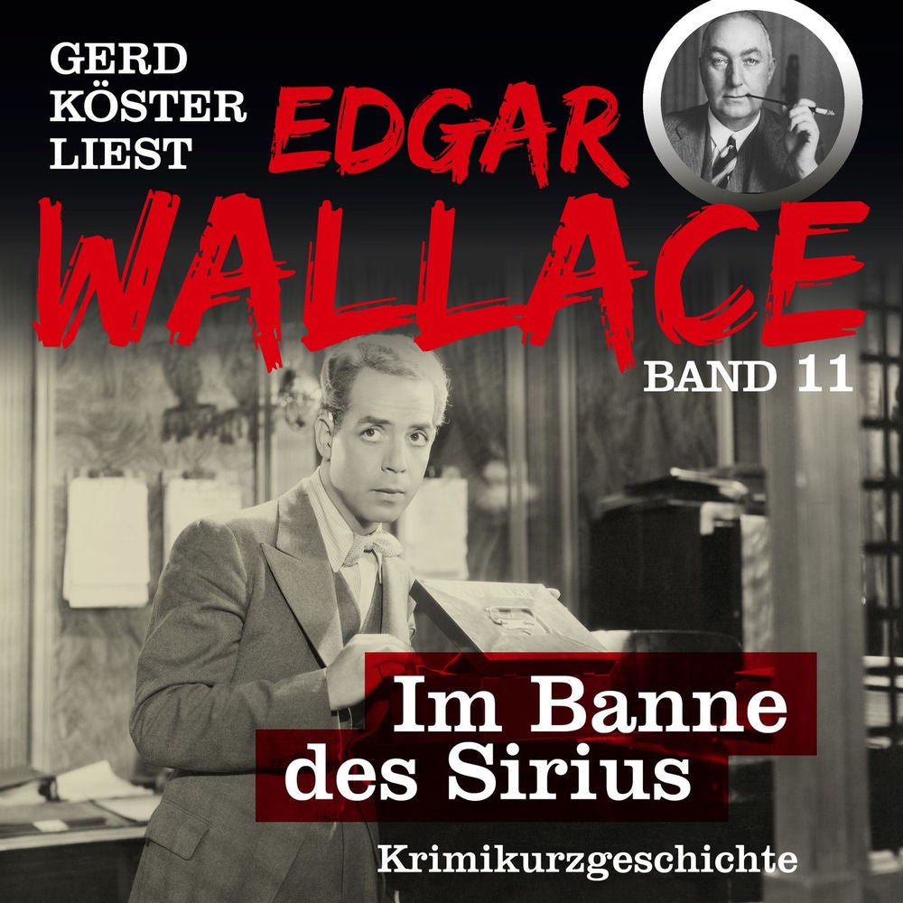 Im Banne des Sirius - Gerd Köster liest Edgar Wallace, Band 11