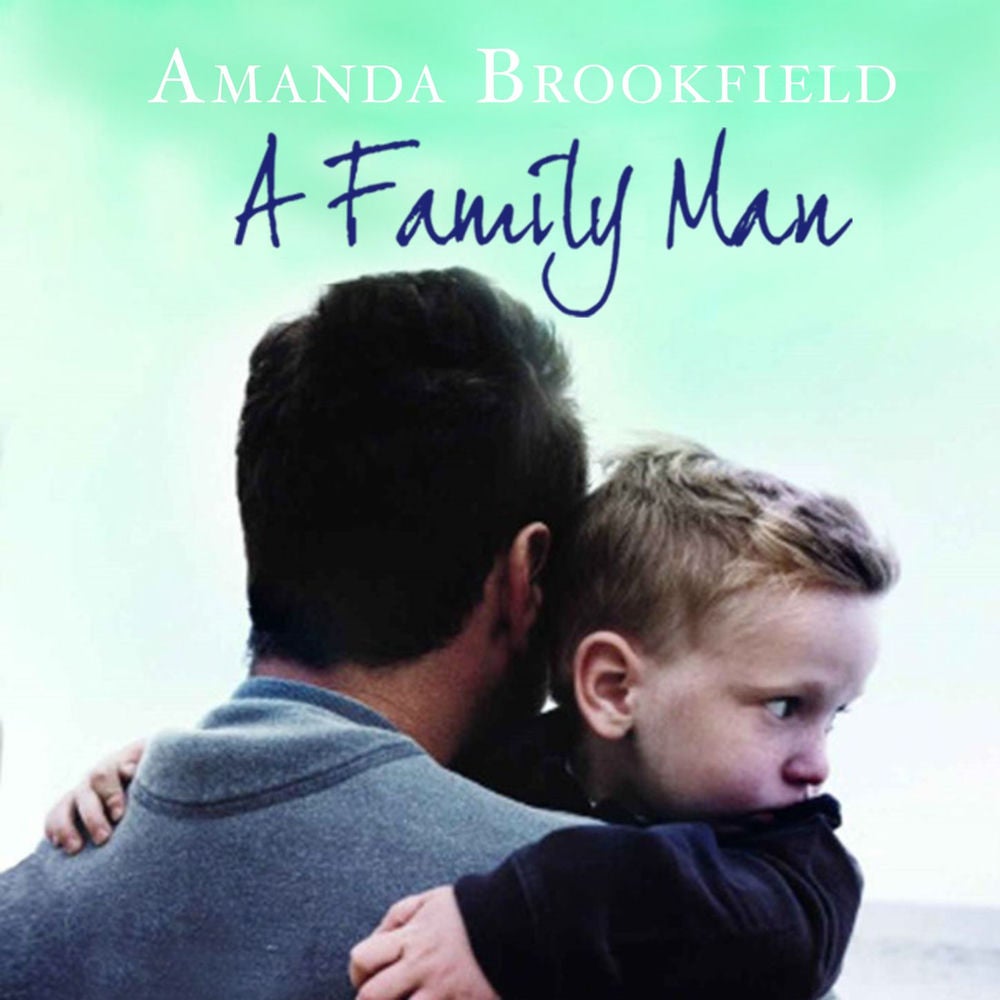 A Family Man - A Heartbreaking Novel of Love and Family