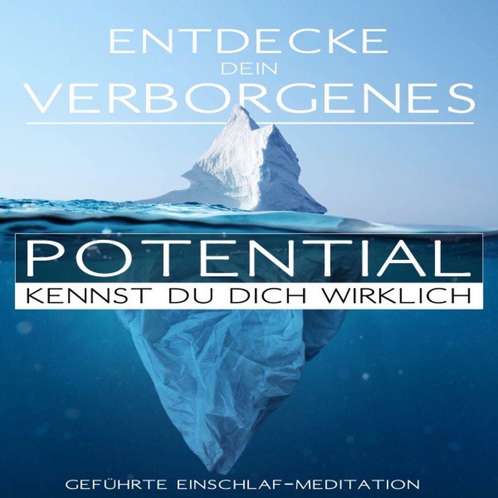 Entdecke Dein verborgenes Potential - Kennst Du Dich wirklich?