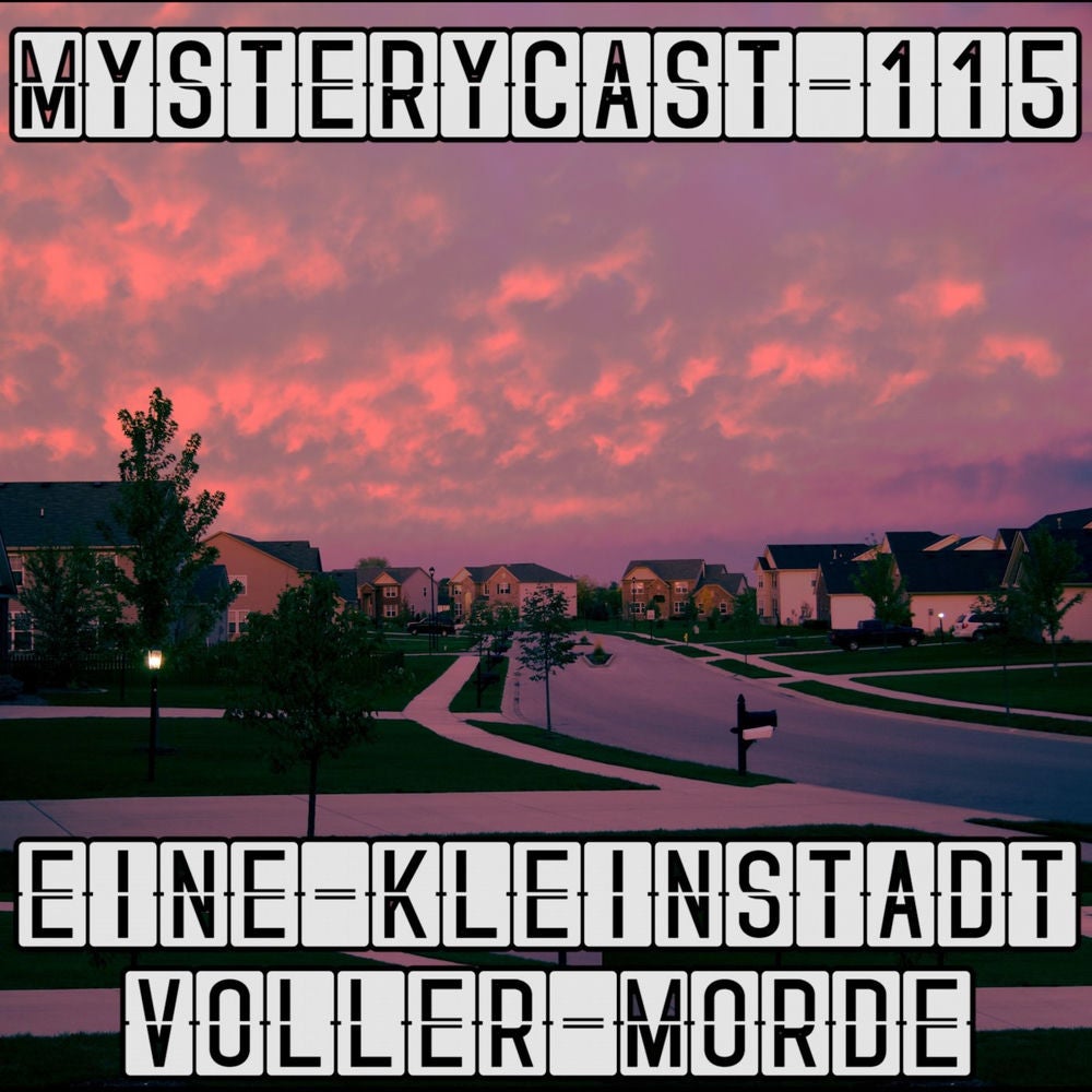MysteryCast 115 - Eine Kleinstadt voller Morde