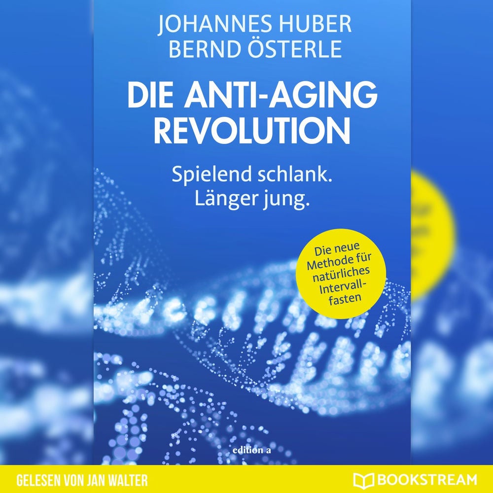 Die Anti-Aging Revolution - Spielend schlank. Länger jung.