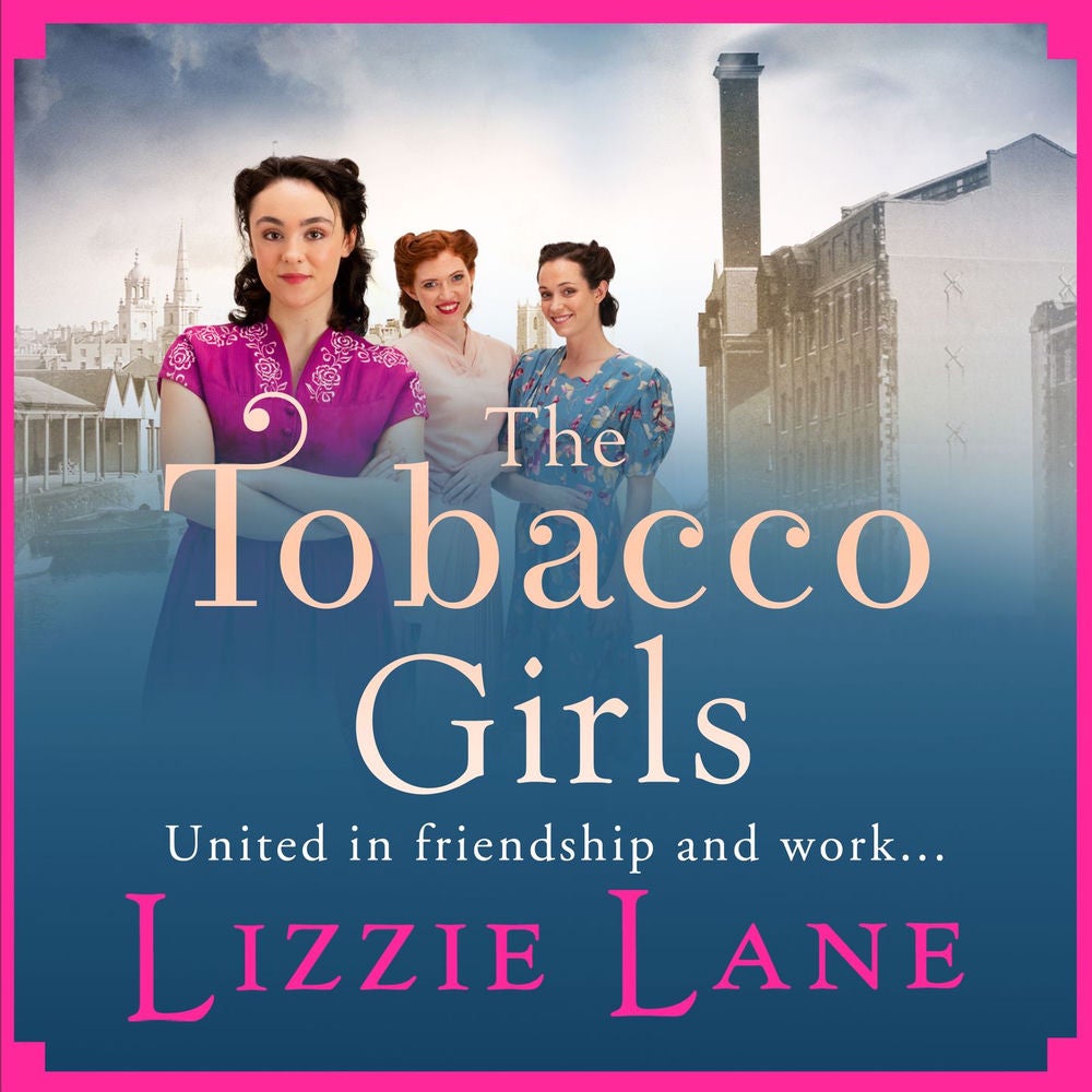 The Tobacco Girls - The Start of a Wonderful New Saga Series for 2021