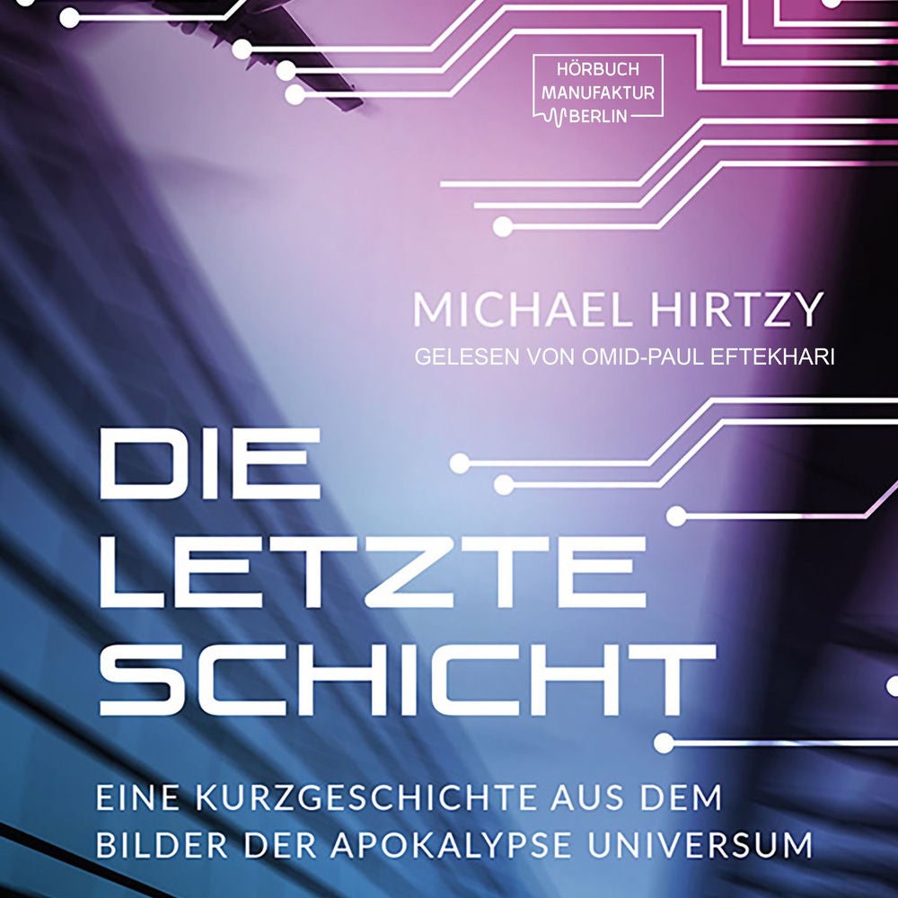 Die letzte Schicht - Eine Kurzgeschichte aus dem Bilder der Apokalypse Universum