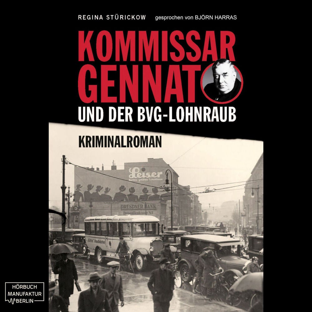 Kommissar Gennat und der BVG-Lohnraub - Gennat-Krimi, Band 1