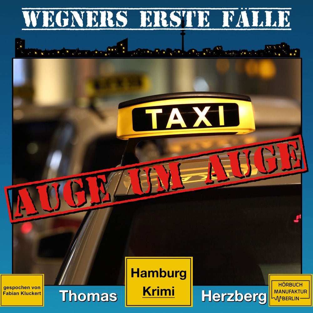 Auge um Auge - Wegners erste Fälle - Hamburg Krimi, Band 4