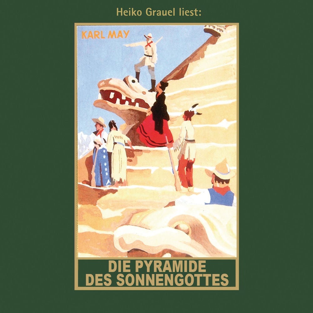 Die Pyramide des Sonnengottes - Karl Mays Gesammelte Werke, Band 52