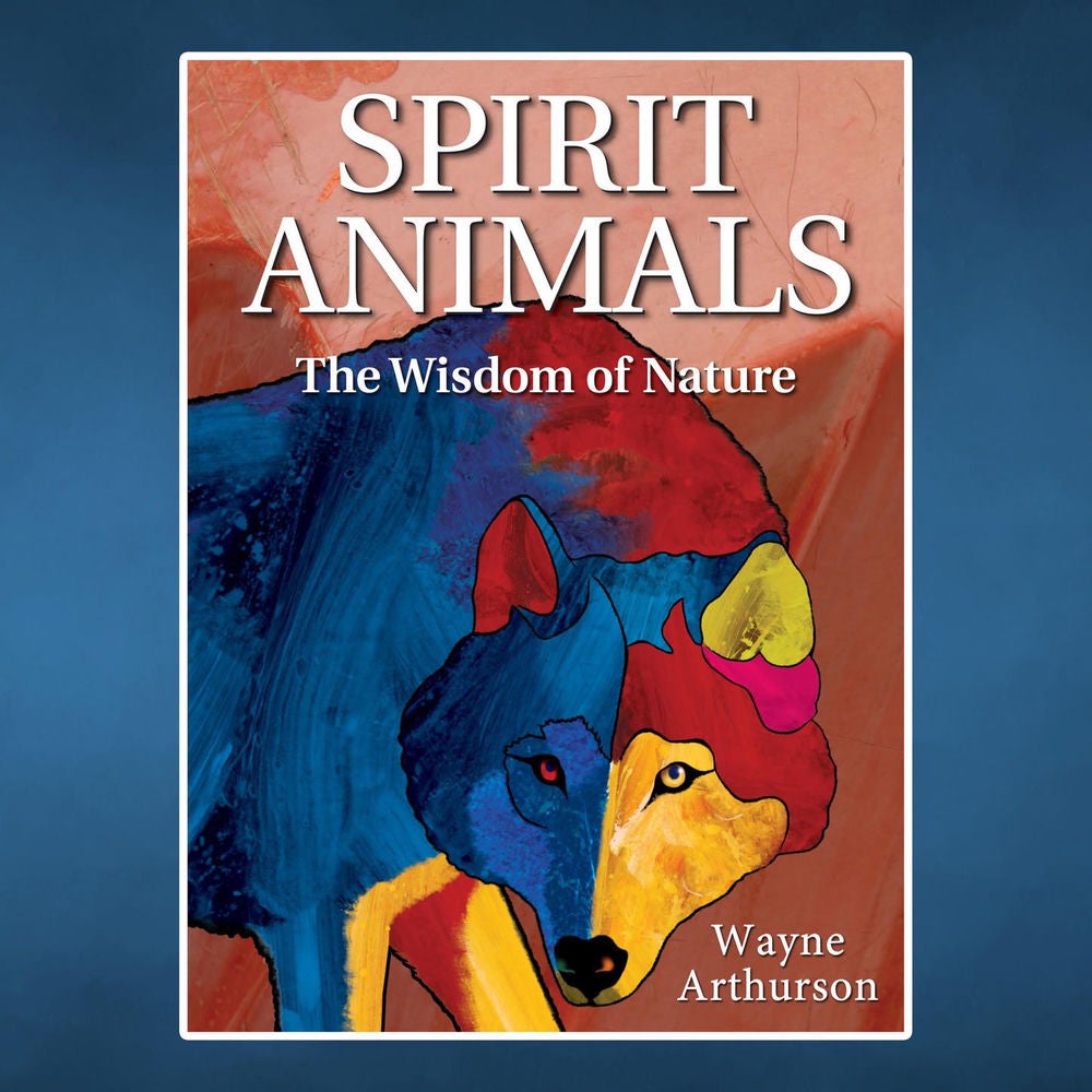 Spirit Animals - The Wisdom of Nature