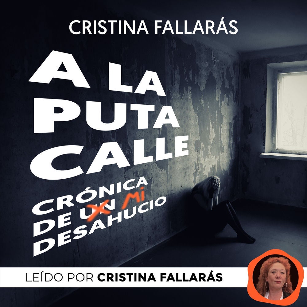 la puta calle. Crónica de un desahucio, A