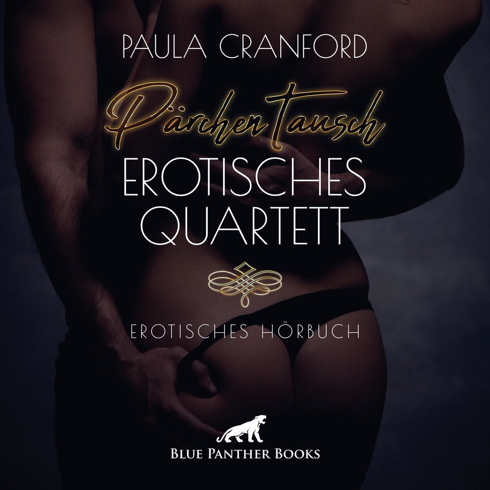 PärchenTausch - Erotisches Quartett / die Rettung ihres müden Ehealltags bedeuten ...