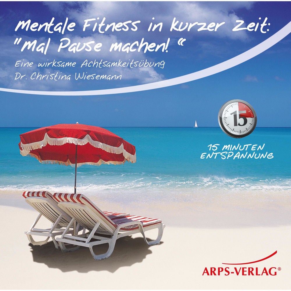 Mentale Fitness in kurzer Zeit: Mal Pause machen!