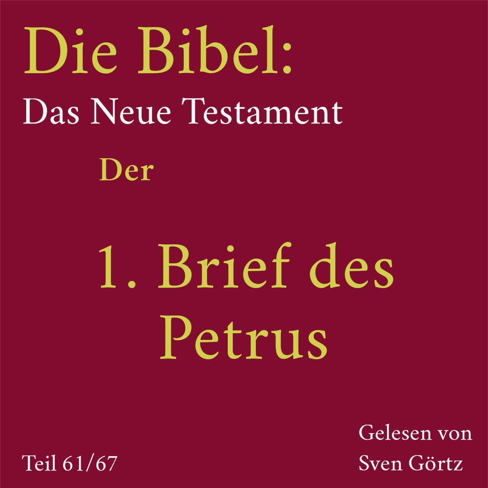 Die Bibel – Das Neue Testament: Der 1. Brief des Petrus