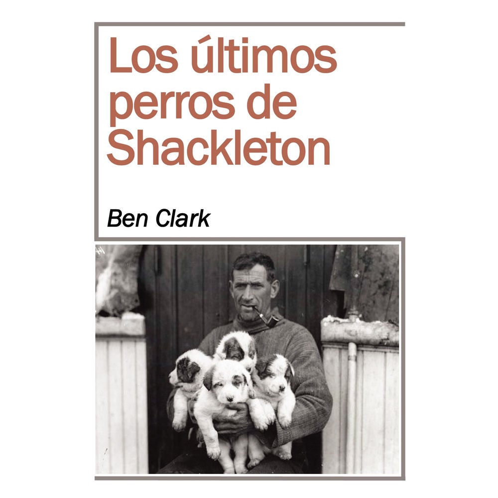 Los últimos perros de Shackelton